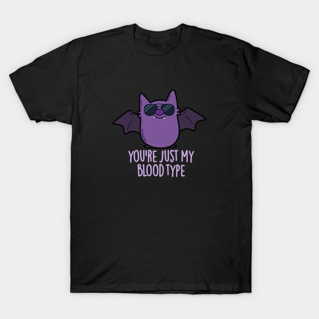 You're Just My Blood Type Cute Bat Pun T-Shirt by punnybone